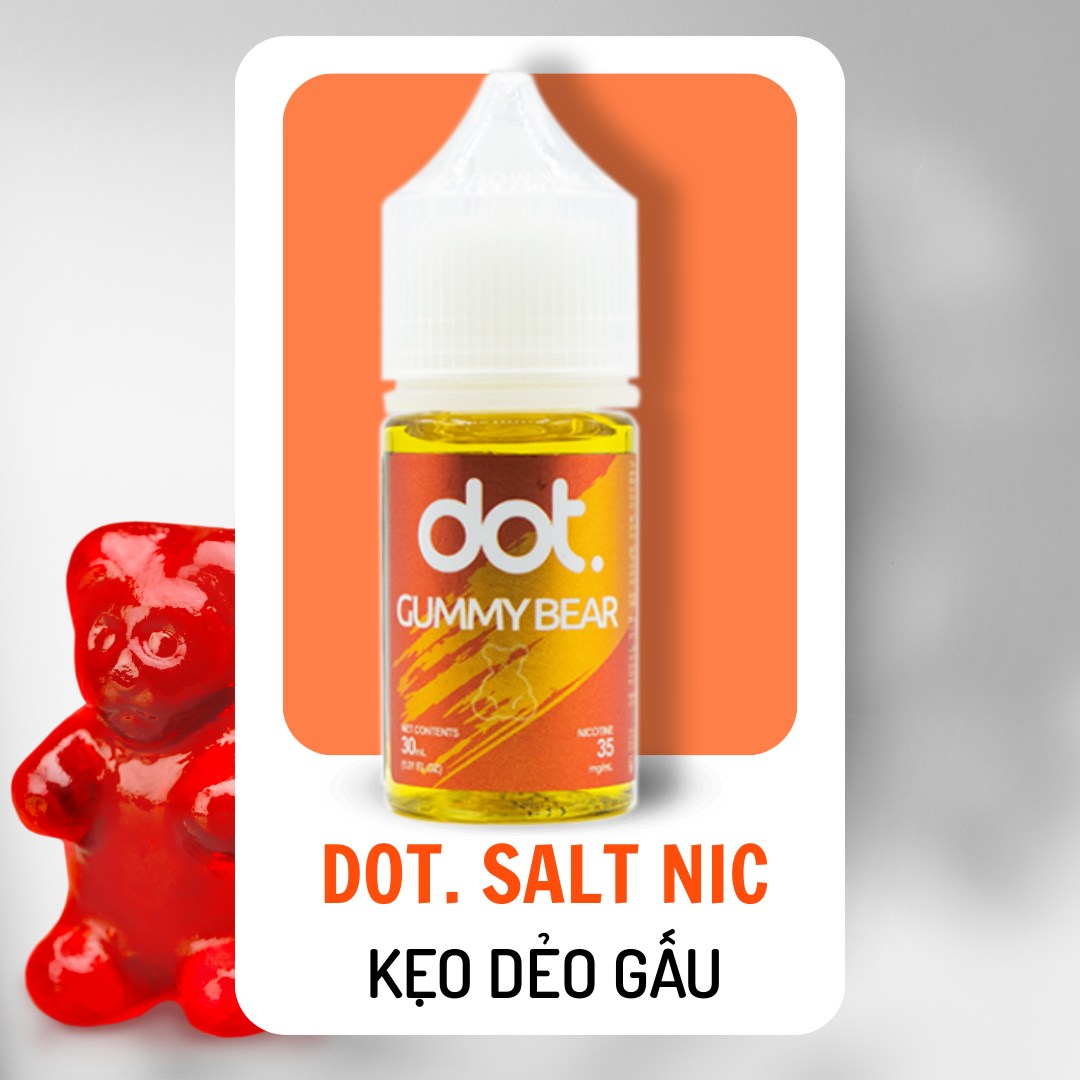 Tinh dầu MỸ Dot Kẹo Dẻo Gummy Bear 35MG/30ML [SALTNIC]