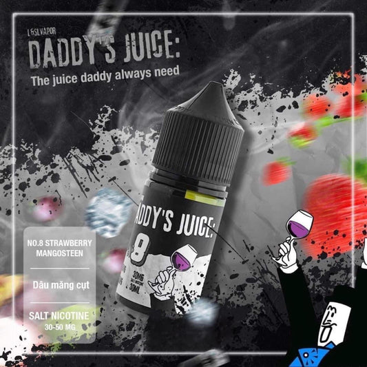 Tinh Dầu DADDY’S JUICE N0.8 Dâu măng cụt 50MG/30ML [SALTNIC]